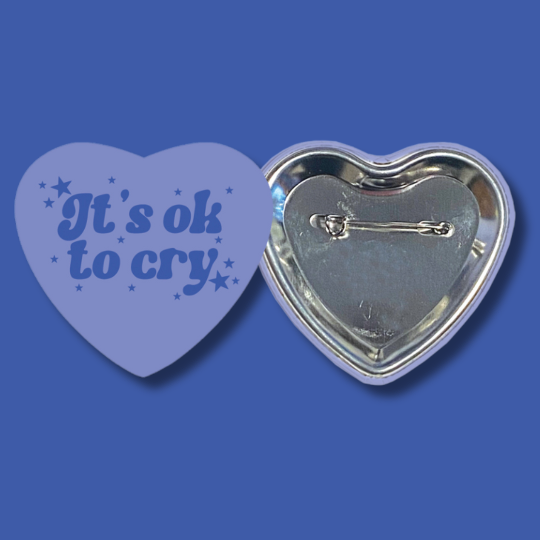It's ok to cry heart shaped 2.25 inch button
