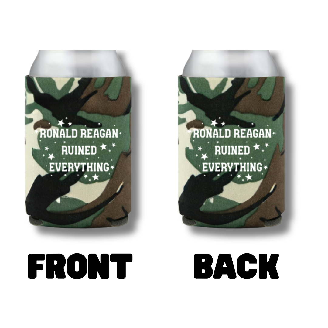 Ronald Reagan Ruined Everything Camo Can Cozy