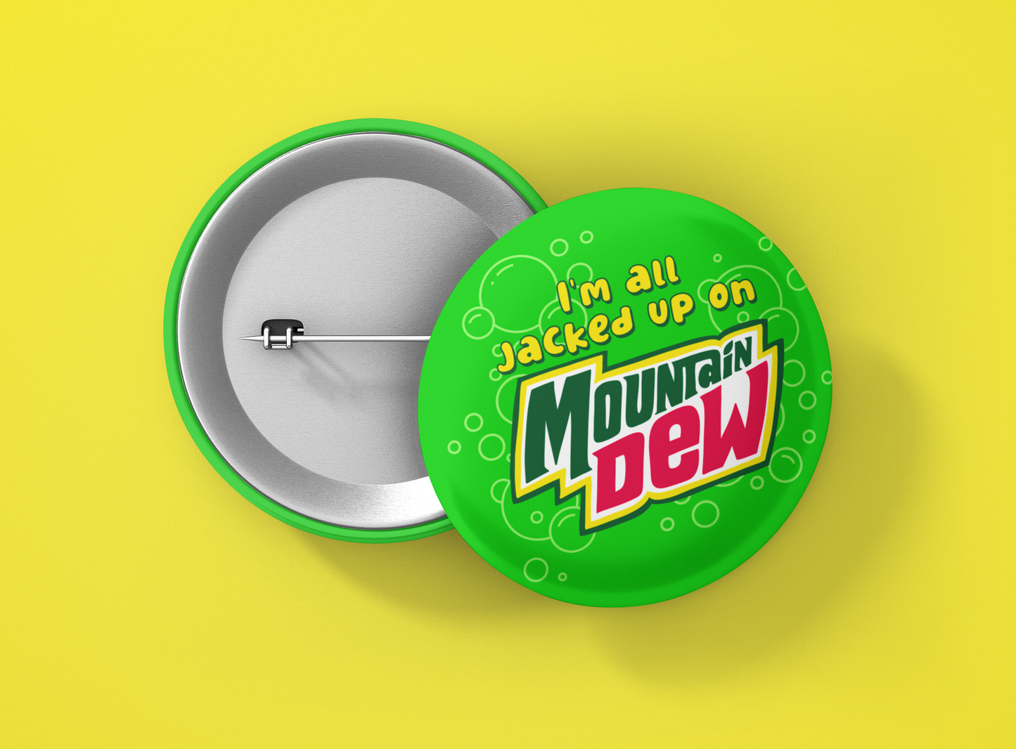all jacked up on mtn dew1.5 inch round button