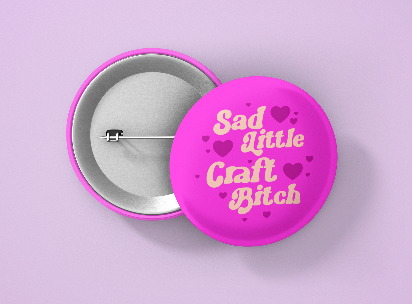 sad little craft bitch 1.5 inch round button