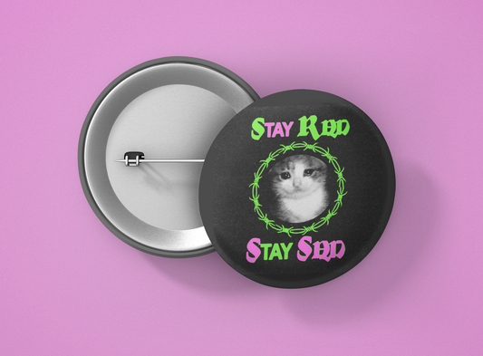 stay rad stay sad cat 1.5 inch round button