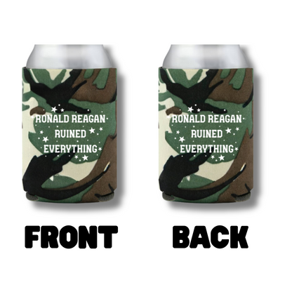 Ronald Reagan Ruined Everything Camo Can Cozy